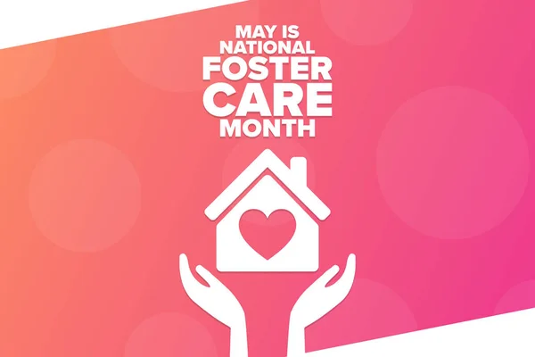 May is National Foster Care Month. Holiday concept. Template for background, banner, card, poster with text inscription. Vector EPS10 illustration. — Stock Vector