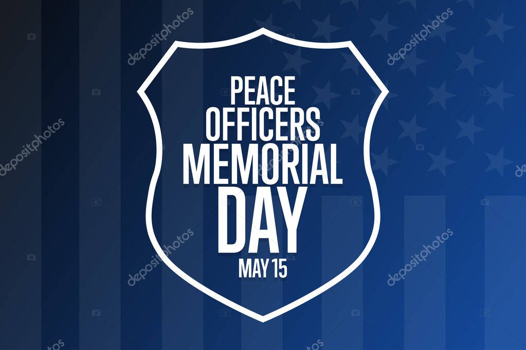Peace Officers Memorial Day. May 15. Holiday concept. Template for background, banner, card, poster with text inscription. Vector EPS10 illustration