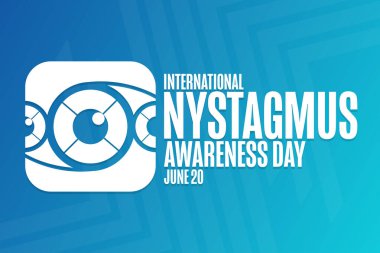 Uluslararası Nistagmus Bilinç Günü. 20 Haziran. Tatil konsepti. Arkaplan, afiş, kart, yazılı poster şablonu. Vektör EPS10 illüstrasyonu.