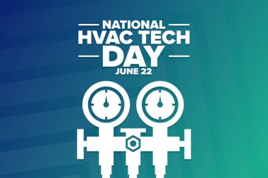 Ulusal HVAC Teknik Günü. 22 Haziran. Tatil konsepti. Arkaplan, afiş, kart, yazılı poster şablonu. Vektör EPS10 illüstrasyonu.