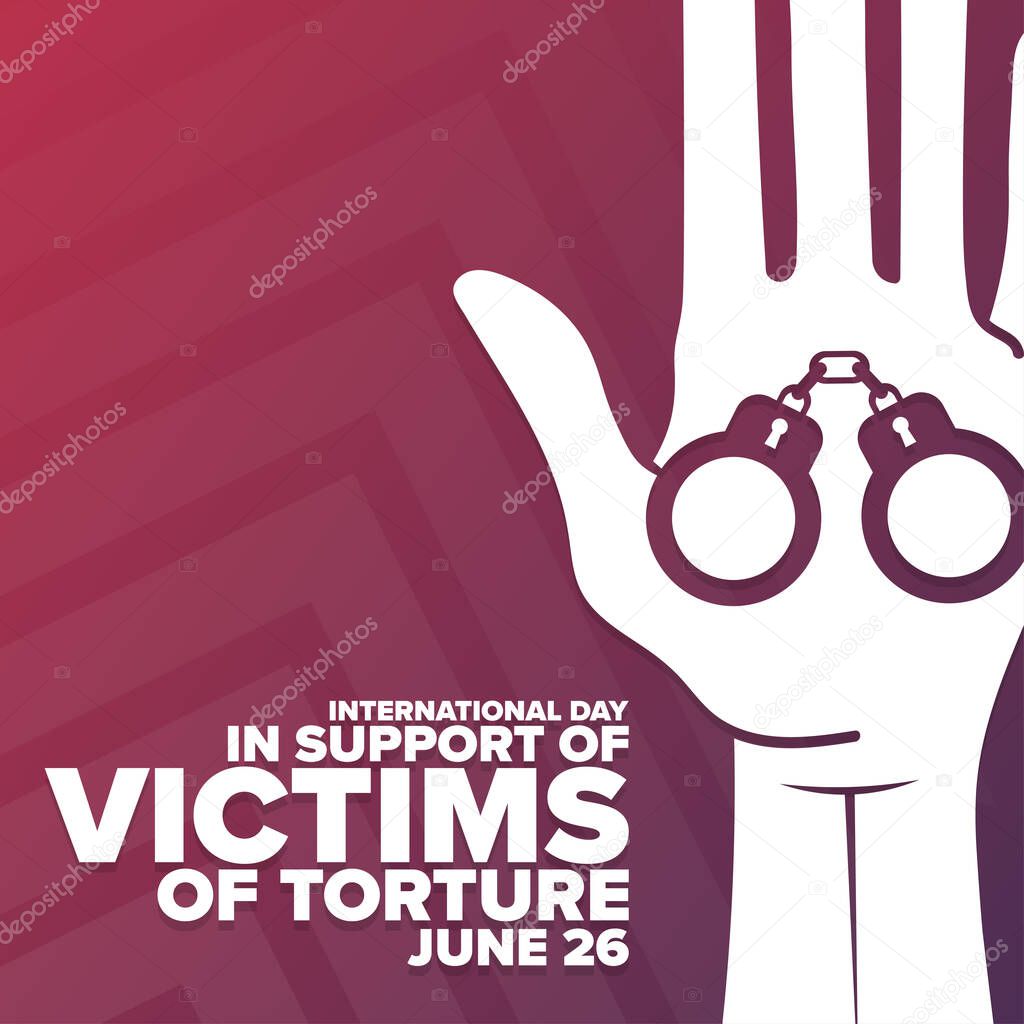 International Day in Support of Victims of Torture. June 26. Holiday concept. Template for background, banner, card, poster with text inscription. Vector EPS10 illustration.