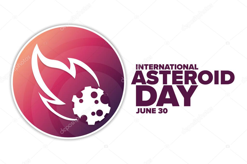 International Asteroid Day. June 30. Holiday concept. Template for background, banner, card, poster with text inscription. Vector EPS10 illustration.