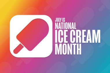 Temmuz, Ulusal Dondurma Ayı. Tatil konsepti. Arkaplan, afiş, kart, yazılı poster şablonu. Vektör EPS10 illüstrasyonu.
