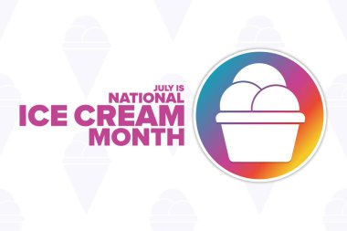 Temmuz, Ulusal Dondurma Ayı. Tatil konsepti. Arkaplan, afiş, kart, yazılı poster şablonu. Vektör EPS10 illüstrasyonu.