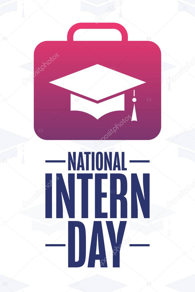 National Intern Day. Holiday concept. Template for background, banner, card, poster with text inscription. Vector EPS10 illustration