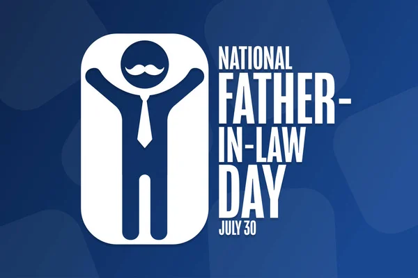 Happy National Father-In-Law Day. July 30. Holiday concept. Template for background, banner, card, poster with text inscription. Vector EPS10 illustration. — Wektor stockowy