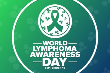 Dünya Lenfoma Bilinç Günü. 15 Eylül. Tatil konsepti. Arkaplan, afiş, kart, yazılı poster şablonu. Vektör EPS10 illüstrasyonu.