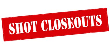 Shot closeouts damgası