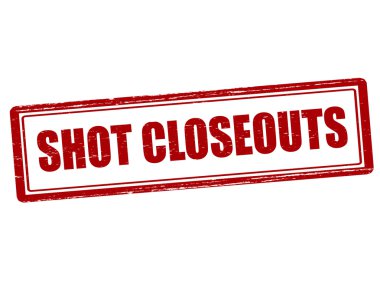 Shot closeouts damgası
