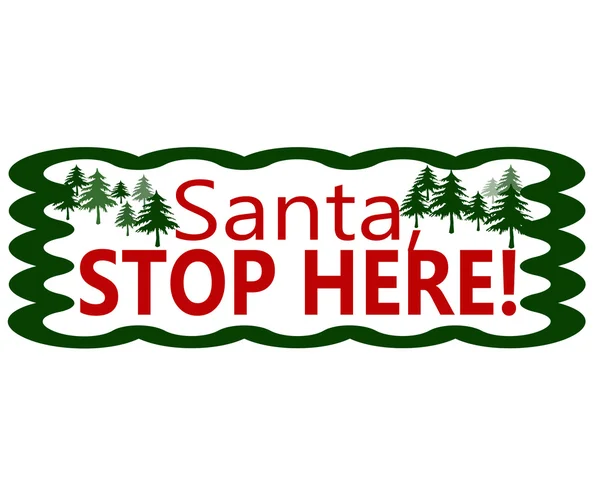 Santa stop tutaj — Wektor stockowy