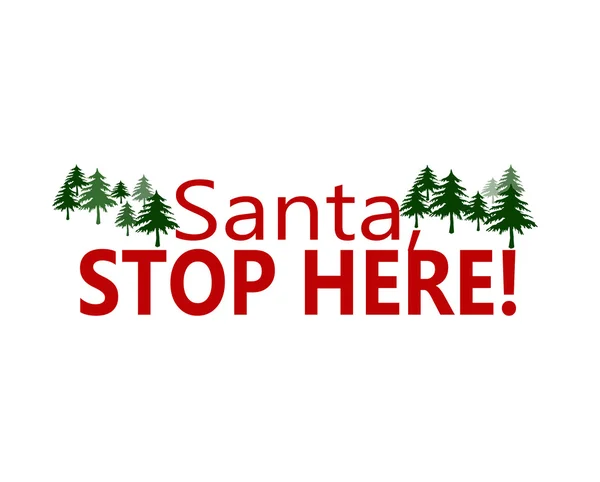 Santa Stop ici — Image vectorielle