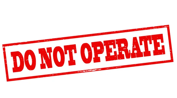 Do not operate — Stock Vector