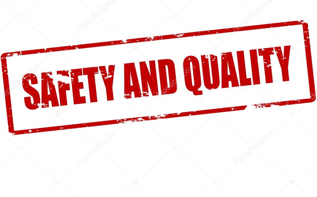 Safety and quality