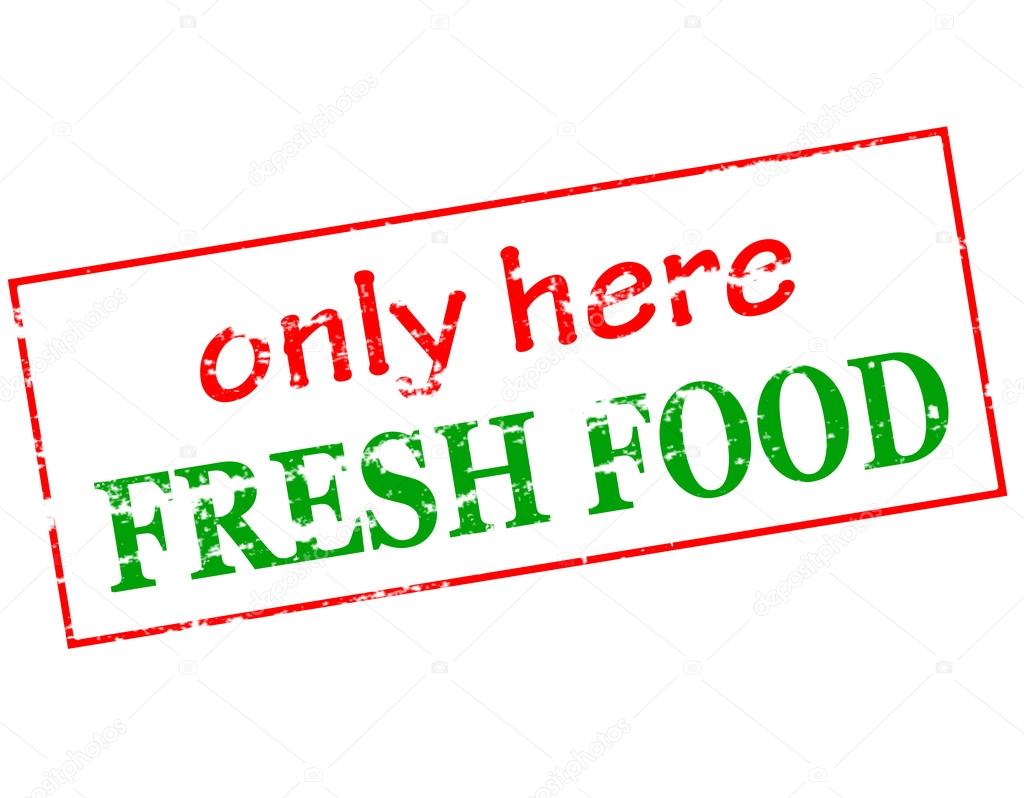 Only here fresh food