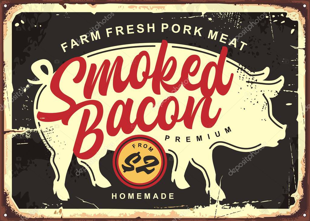 Smoked bacon retro butchery sign with pig silhouette and red typography. Old butcher shop sign. Farm fresh pork meat vintage vector poster.