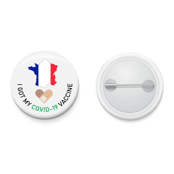 テキストキャンペーンの白いボタンバッジ私は私のCovid Vaccineとフランスの地図を得ました 現実的なピンボタン ベクトルとイラストのデザイン — ストックベクタ