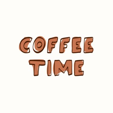 Kahve saati, arka planda şakacı el yazısı tipografisi olan bir alıntı. Kafe markası, kahve dükkanı dekorasyonu, ambalaj, menüler, baskılar ve çıkartmalar için sevimli metin ögesi.
