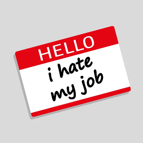 I Hate My Job — Stock Vector