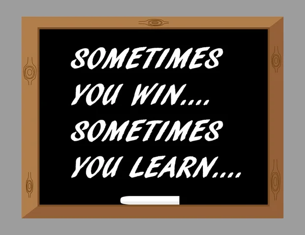 Sometimes You Win Sometimes You Learn — Stock Vector