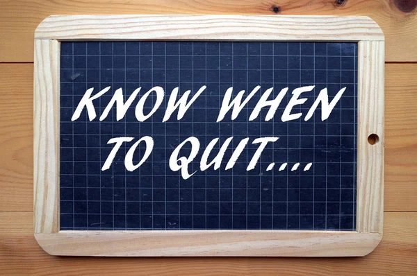 Know When To Quit — Stock Photo, Image