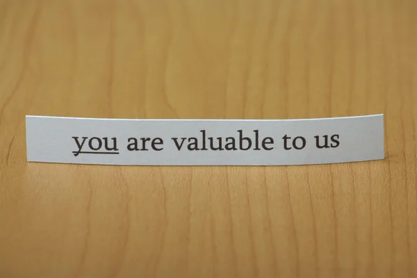 You are valuable to us — Stock Photo, Image