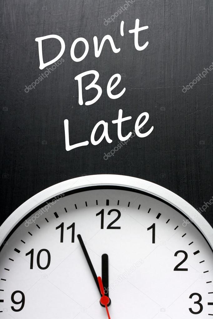 Don't Be Late Reminder and Clock Face