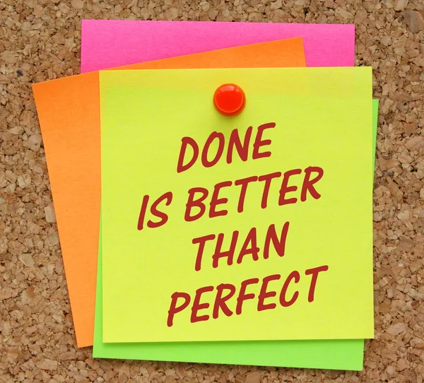 Done Is Better Than Perfect — Stock Photo, Image