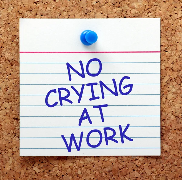 Nie płacz w pracy — Zdjęcie stockowe