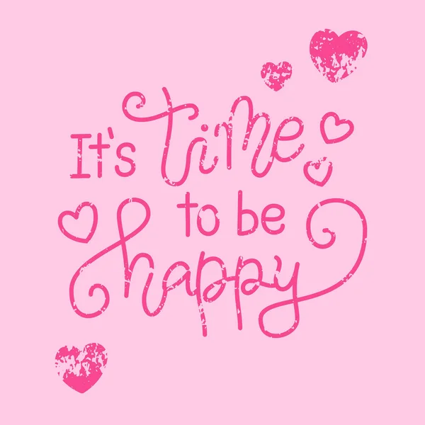 Letras de caligrafía moderna de Es hora de ser feliz en rosa con corazones sobre fondo rosa texturizado — Vector de stock