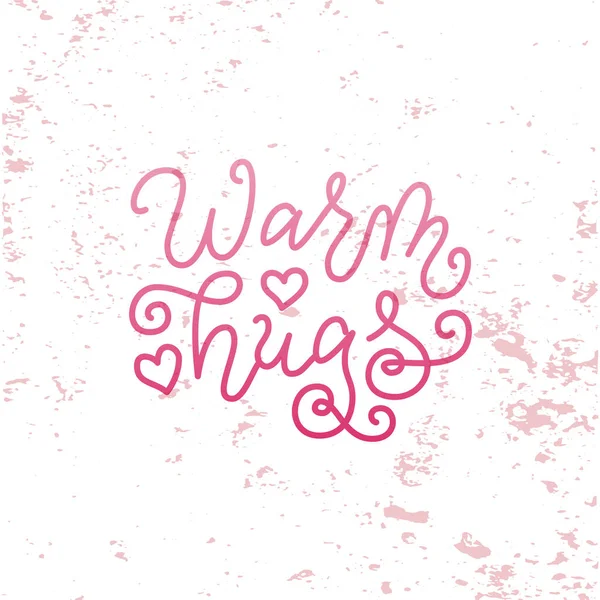 Letras de caligrafía moderna de abrazos cálidos en rosa sobre fondo texturizado blanco — Vector de stock