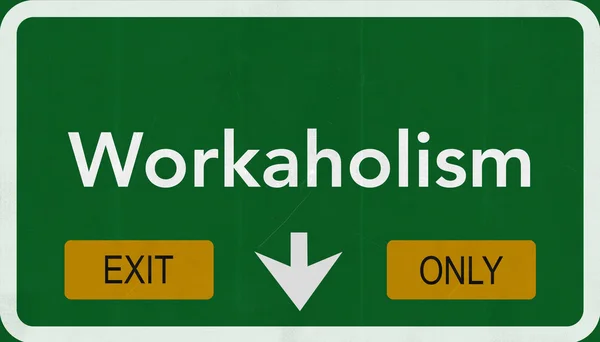 Workaholism Sortie seulement Panneau de signalisation — Photo