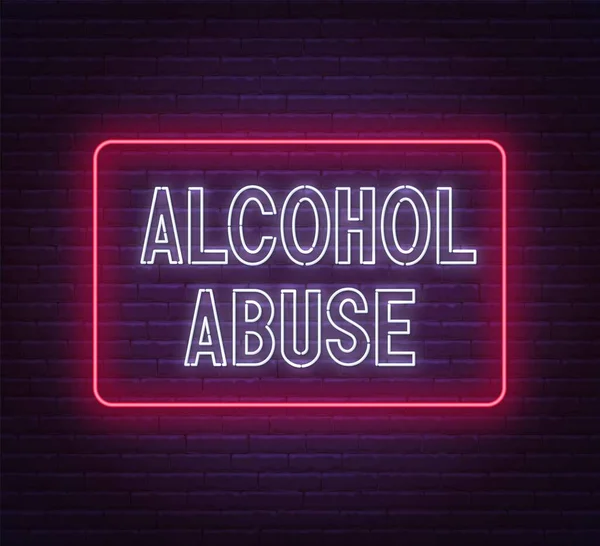 Cartel de neón de abuso de alcohol sobre fondo de pared de ladrillo. — Archivo Imágenes Vectoriales