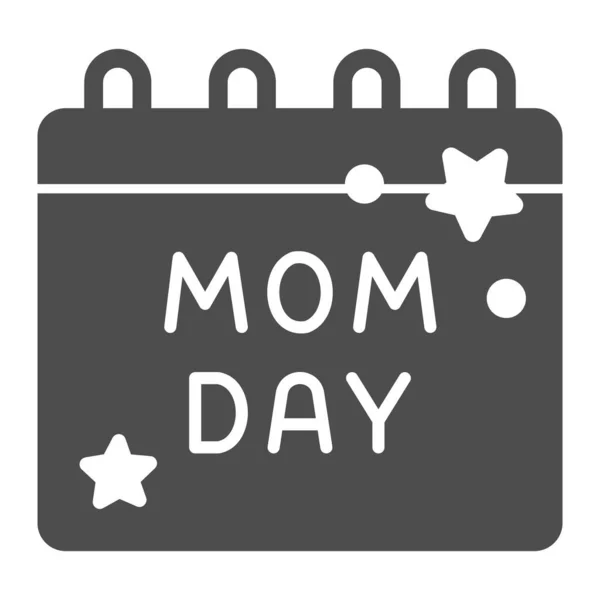 Boldog anyák napját naptár szilárd ikon, Anyák napja koncepció, dátum ünneplés emlékeztető jel fehér háttér, anya nap naptár ikon gliff stílus mobil, web design. Vektorgrafika. — Stock Vector