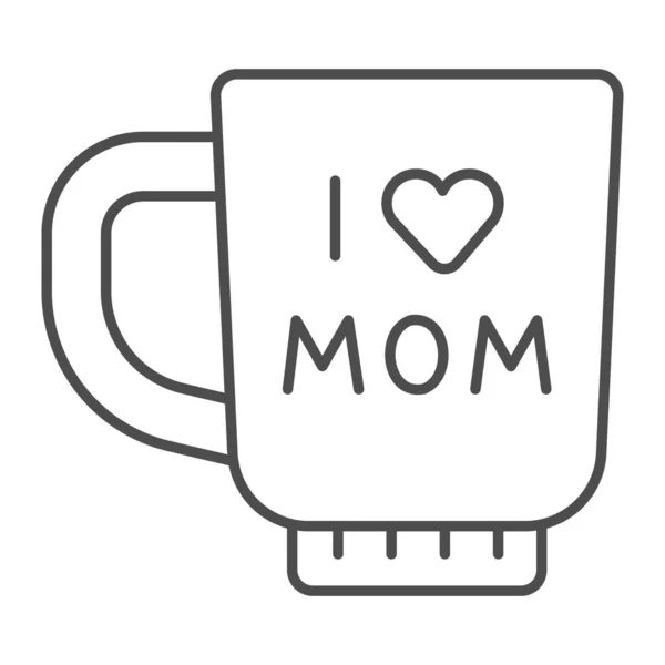 Чаша з якою я люблю материнську тонку ікону, концепцію матерів день чашки на білому фоні, ікону гарячого напою в контурі для мобільного концепту та веб-дизайну. Векторна графіка. — стоковий вектор