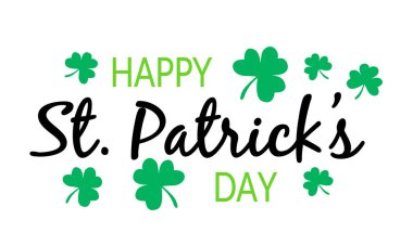 Aziz Patrick Günü tebrik kartı yeşil yonca yaprakları ve siyah el yazısı ile Aziz Patrick Günü 'nü kutluyor. Basit düz vektör eps10 illüstrasyonu
