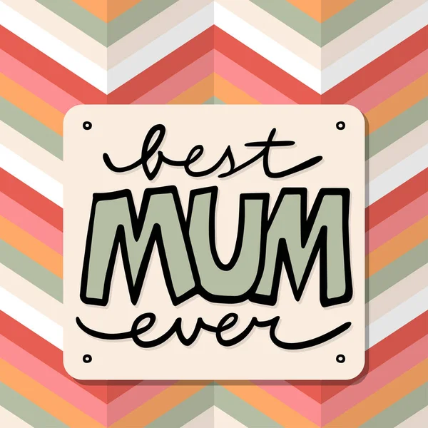 Meilleure Maman Illustration Jamais Colorée Sur Chevron Motif Fond Beau — Image vectorielle