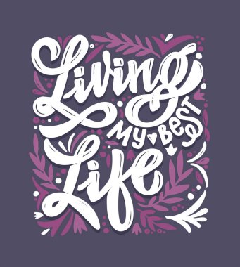 Hayat hakkında bir slogan. Blog, poster ve baskı tasarımı için komik bir alıntı. Modern yazı metni. Vektör illüstrasyonu