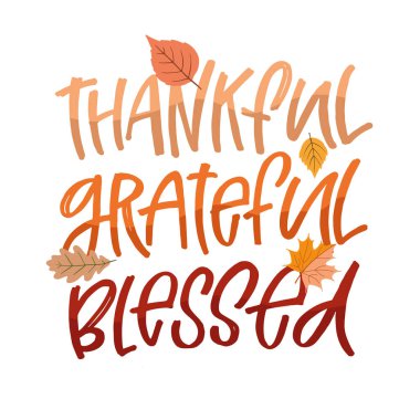 Şükran Günü 'n kutlu olsun. Minnettar ol. Sevimli ol. Tişört izi, kupa, çanta için. % 100 elle çizilmiş vektör