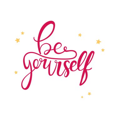 Kendin ol - pozitif motivasyon alıntısı 