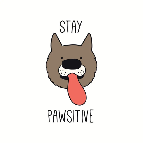 Χαριτωμένο Αστείο Σκυλί Κουτάβι Πρόσωπο Απόσπασμα Μείνετε Pawsitive Χειροποίητη Έγχρωμη — Διανυσματικό Αρχείο