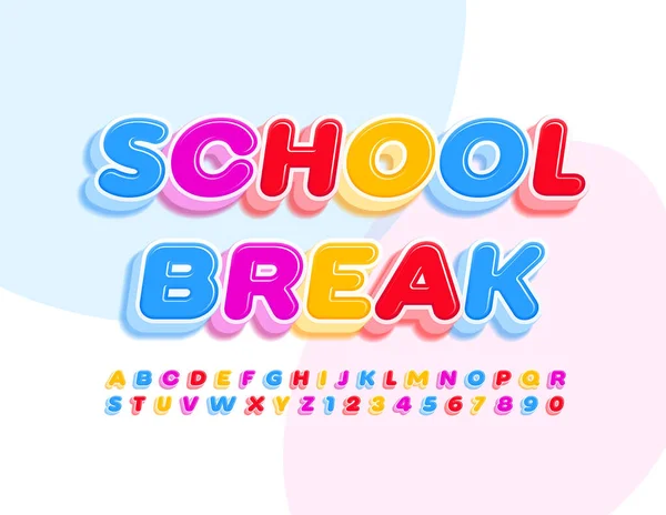 Vetor Colorido Sign School Break Fonte Brilhante Letras Números Alfabeto —  Vetores de Stock