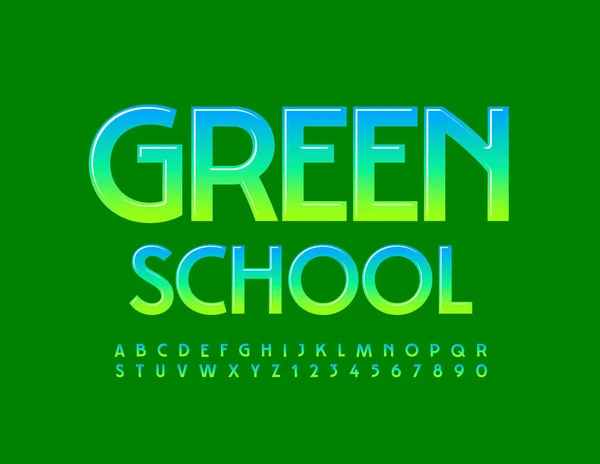 Vektorová Kreativní Značka Green School Lesklá Písmena Čísla Uměleckém Stylu — Stockový vektor