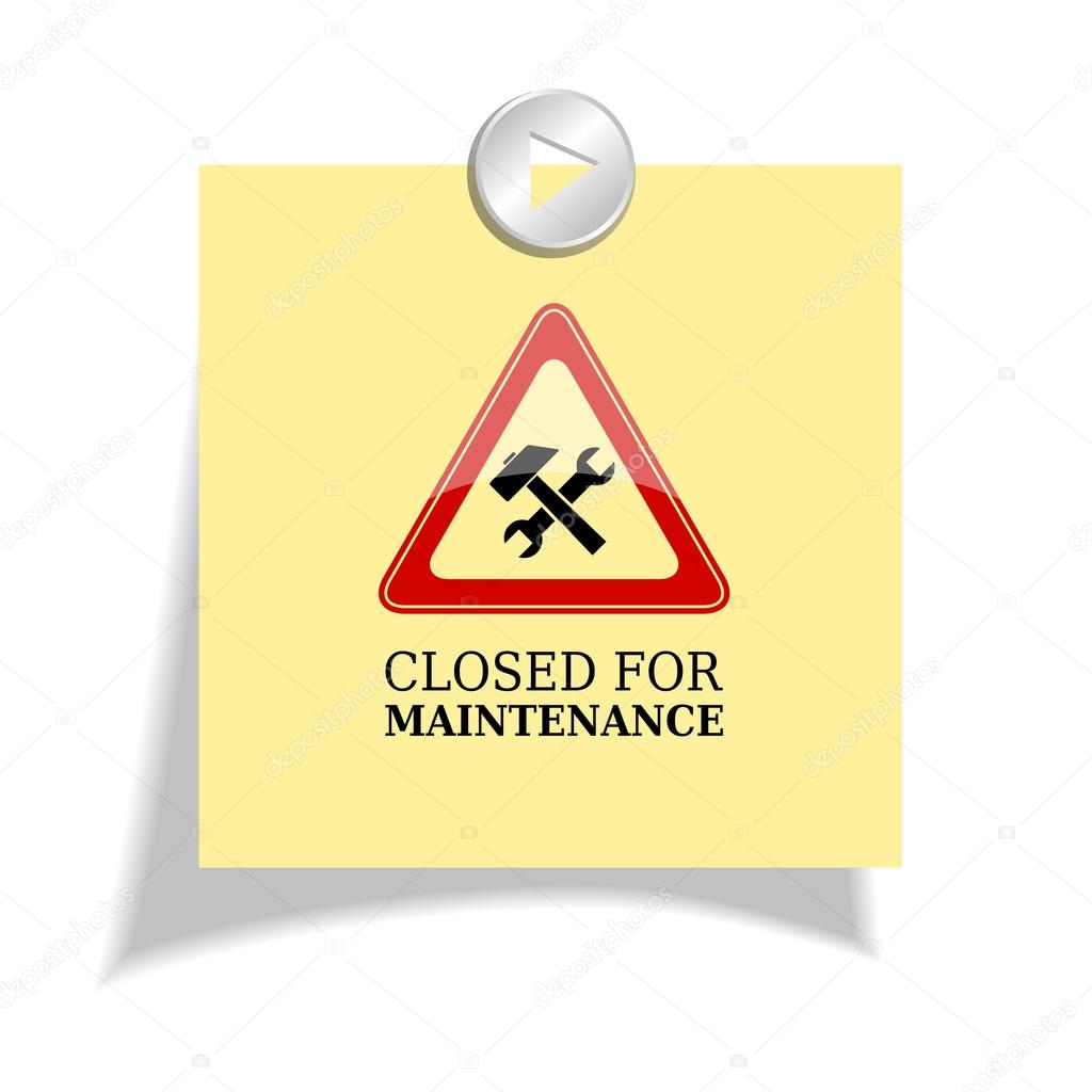 Closed for maintenance sign on white background