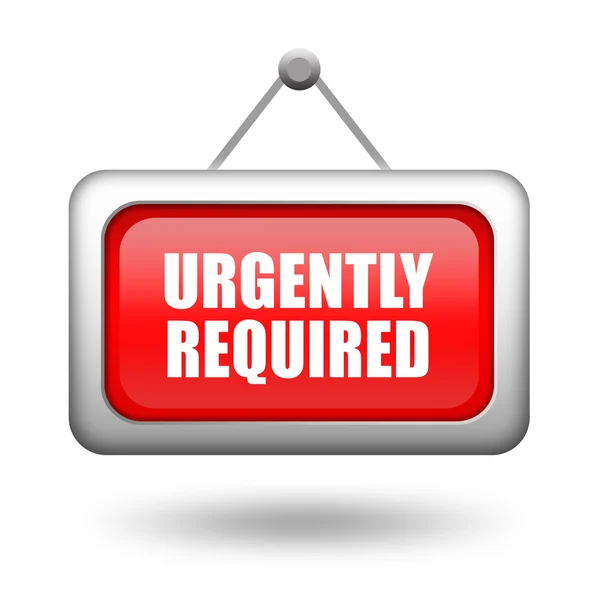 Urgently required sign — Stock Photo, Image