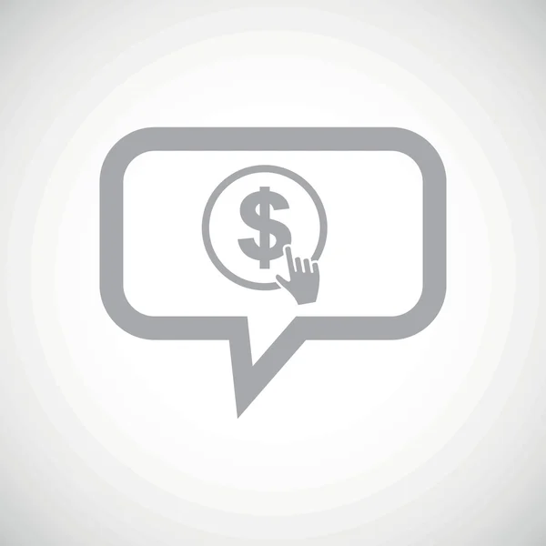 Dollar click grey message icon — 스톡 벡터