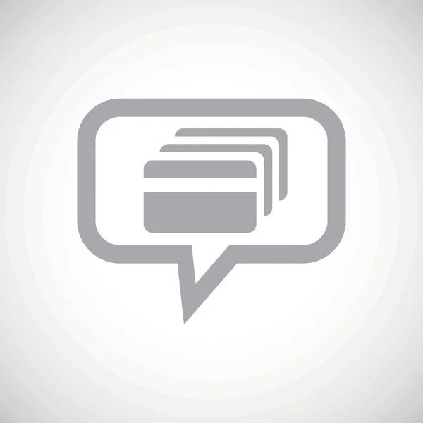 Credit card grey message icon — Stock Vector
