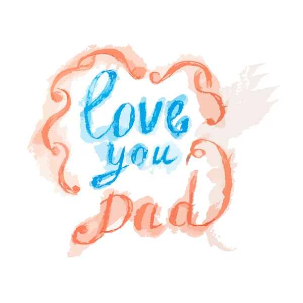 Miłość Ci tata napis z życzeniami ramki. Ojcowie dzień akwarela ręcznie rysowane wektor ilustracja eps10. — Wektor stockowy