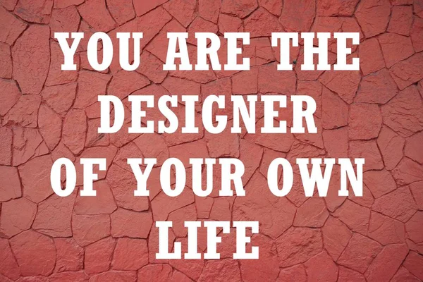 Jesteś Projektantem Własnego Życiowego Motywacyjnego Cytatu Struktura Ściany Czerwonej Cegły — Zdjęcie stockowe