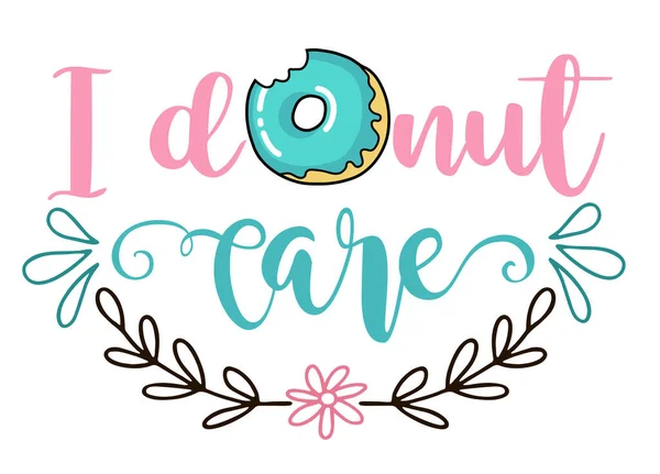 Het kan me niet schelen. Donut grappig citaat. Poster van de donutvector — Stockvector