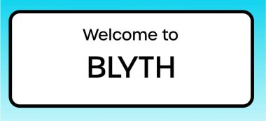 Blyth 'e hoş geldiniz diyen bir İngiliz yol tabelasının grafiksel yanılsaması.